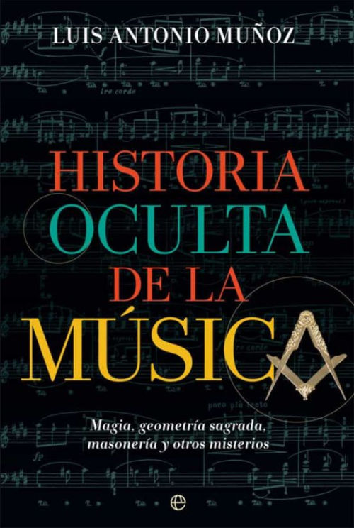 Libro Historia oculta de la musica de Luis Antonio Munoz